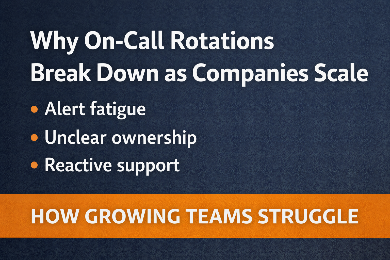 Text-based illustration highlighting common challenges in scaling on-call rotations for growing tech teams and production support environments
